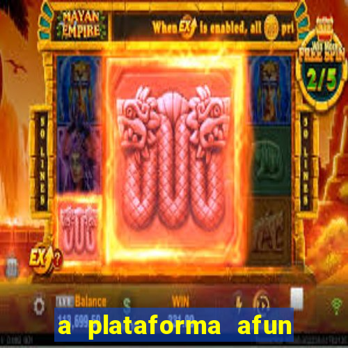 a plataforma afun paga mesmo